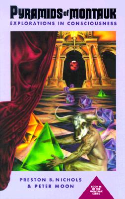 Pyramids of Montauk: Explorations in Consciousness (The Montauk Trilogy Book 3)
