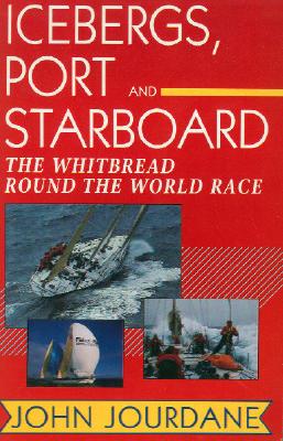 Icebergs, Port & Starboard: The Whitbread Round the World Race