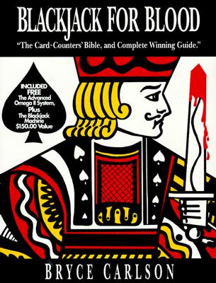 Image for Blackjack For Blood: The Card-Counters' Bible, and Complete Winning Guide