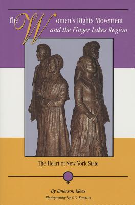 Image for The Women's Rights Movement and the Finger Lakes Region: The Heart of New York State