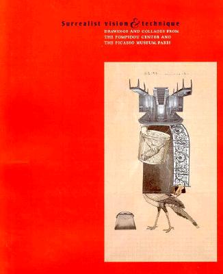 Surrealist Vision & Technique: Drawings and Collages from the Pompidou Center and the Picasso Museum, Paris