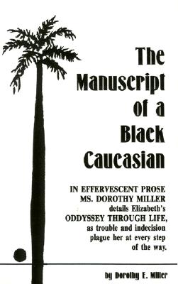 The Manuscript of a Black Caucasian