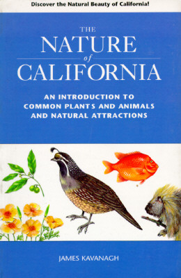 The Nature of California: An Introduction to Common Plants and Animals and Natural Attractions