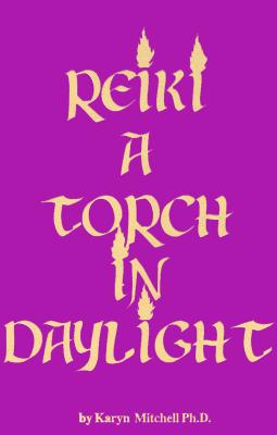Reiki: A Torch in Daylight