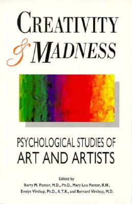 Creativity and Madness: Psychological Studies of Art and Artists