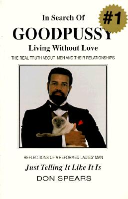 Image for In Search of Goodpussy: Living Without Love