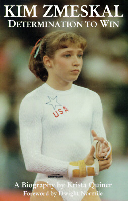 Kim Zmeskal: Determination to Win: A Biography