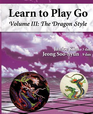 Image for Learn to Play Go, Vol. 3: The Dragon Style