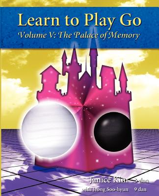 Image for Learn to Play Go, Vol. 5: The Palace of Memory
