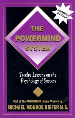 Image for The Powermind System: Twelve Lessons on the Psychology of Success The Powermind System: Twelve Lessons on the Psychology of Success