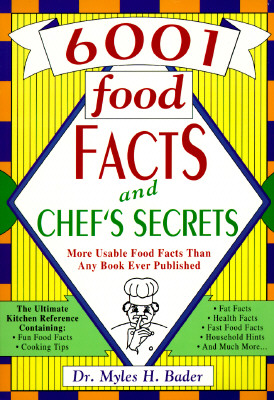 Image for 6001 Food Facts and Chef's Secrets (or Grandmother's Kitchen Wisdom - Over 6001 Solutions to Common Kitchen Problems)