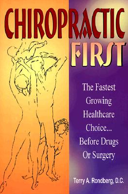 Chiropractic First: The Fastest Growing Healthcare Choice Before Drugs or Surgery