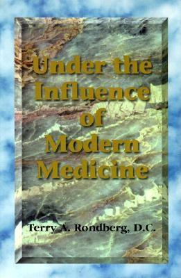 Image for Under the Influence of Modern Medicine
