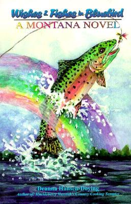 Image for Wishes & Fishes In Bluebird - a Montana Novel