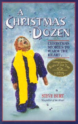 A Christmas Dozen (New England Book Festival Award silver) (Storyteller of the Heart, 2)