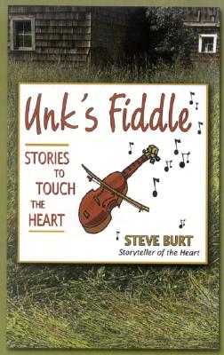 Unk's Fiddle: Stories to Touch the Heart (title story a Ray Bradbury prize winner) (Storyteller of the Heart, 1)
