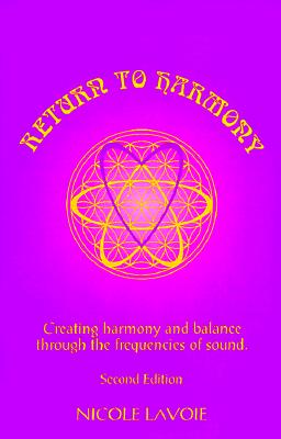 Return to Harmony - Creating Harmony and Balance Through the Frequencies of Sound