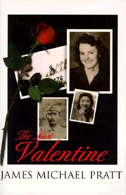 The Last Valentine: For Fifty Years She Waited for Him to Return Until the Last Valentine! (SIGNED)