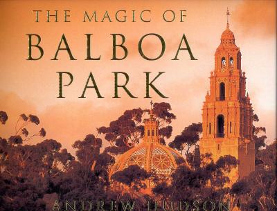 The Magic of Balboa Park