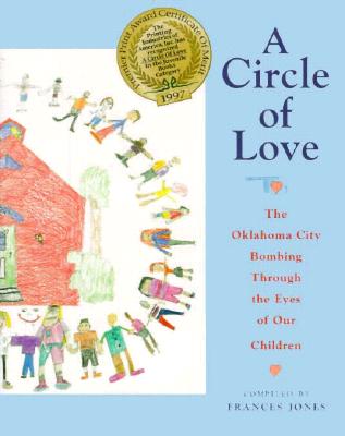 Image for A Circle of Love: The Oklahoma City Bombing Through the Eyes of Our Children