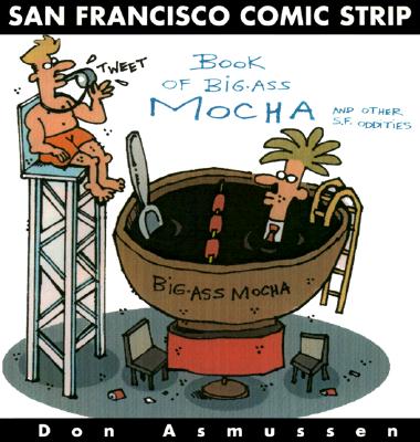 San Francisco Comic Strip Book of Big-Ass Mocha