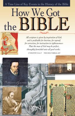 Image for How We Got the Bible: A Timeline of Key Events and History of the Bible (Increase Your Confidence in the Reliability of the Bible)