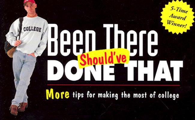 Image for Been There, Should've Done That II : More Tips for Making the Most of College