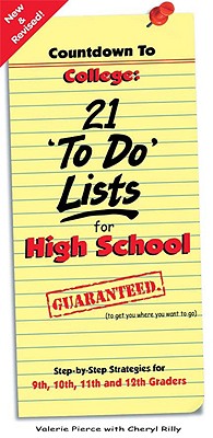 Countdown to College: 21 To Do Lists for High School: Step-By-Step Strategies for 9th, 10th, 11th, and 12th Graders 2nd Edition