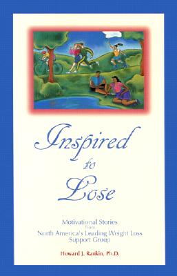Inspired to Lose Rankin, Howard J.