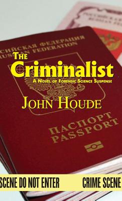 The Criminalist: A Novel of Forensic Science Suspense Image for The Criminalist: A Novel of Forensic Science Suspense