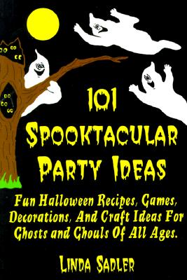 Image for 101 Spooktacular Party Ideas