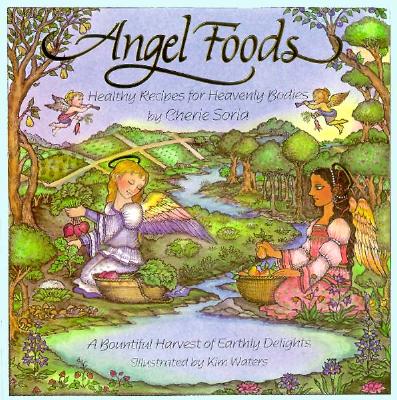 Image for Angel Foods: Healthy Recipes for Heavenly Bodies
