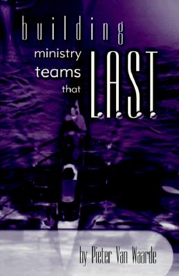 Building Ministry Teams That L.A.S.T.