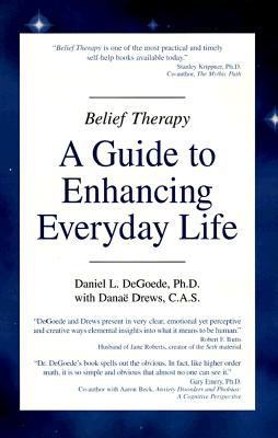 Belief Therapy : A Guide to Enhancing Everyday Life