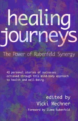 Image for Healing Journeys : The Power of Rubenfeld Synergy