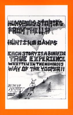 Humorous Stories from the U.P. Hunting Camps