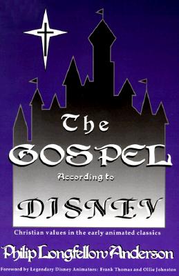 The Gospel According to Disney: Christian Values in the Early Animated Classics