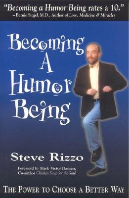 Becoming a Humor Being: The Power to Choose a Better Way