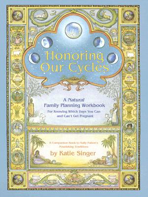 Honoring Our Cycles: A Natural Family Planning Workbook