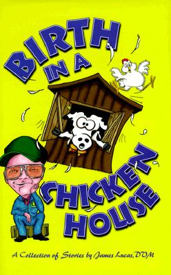 Image for Birth in a Chicken House: A Collection of Stories