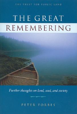 Image for The Great Remembering: Further Thoughts on Land, Soul and Society