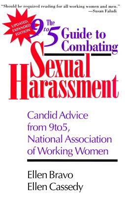 Image for The Updated and Expanded 9to5 Guide to Combating Sexual Harassment : Candid Advice from 9to5, the National Association of Working Women