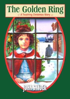 Image for The Golden Ring: A Touching Christmas Story The Golden Ring: A Touching Christmas Story
