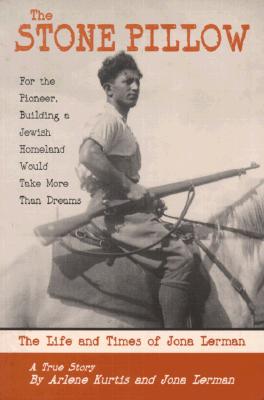 The Stone Pillow : The Life and Times of Jona Lerman