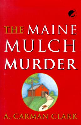 The Maine Mulch Murder