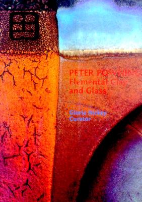 Image for Peter Powning; Elemental Clay and Glass Peter Powning; Elemental Clay and Glass