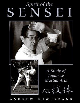 Spirit of the Sensei: A Study of Japanese Martial Arts