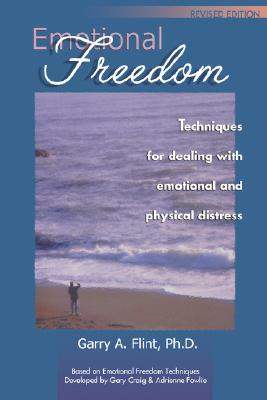 Image for Emotional Freedom: Techniques for Dealing With Emotional and Physical Distress