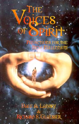 The Voices of Spirit: Predictions for the New Millennium