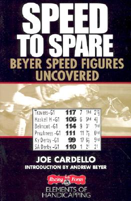Speed to Spare: Beyer Speed Figures Uncovered (Elements of Handicapping)